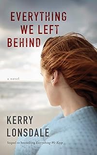 Everything We Left Behind – Emotional Family Life Novel About Love, Loss & Second Chances