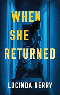 When She Returned – Crime Thriller Novel About Murder, Secrets & Suspense